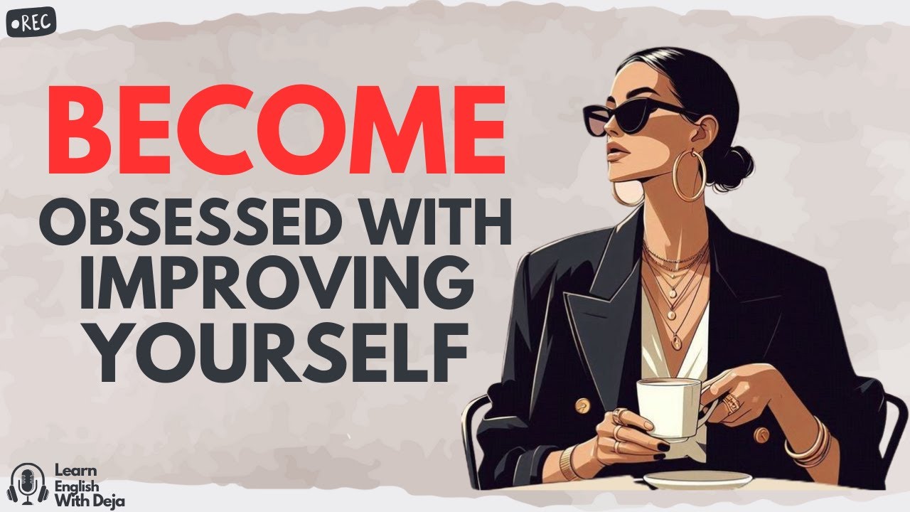 Stop Waiting — Become Obsessed with Your Growth | English Podcast for Listening & Shadowing Practice