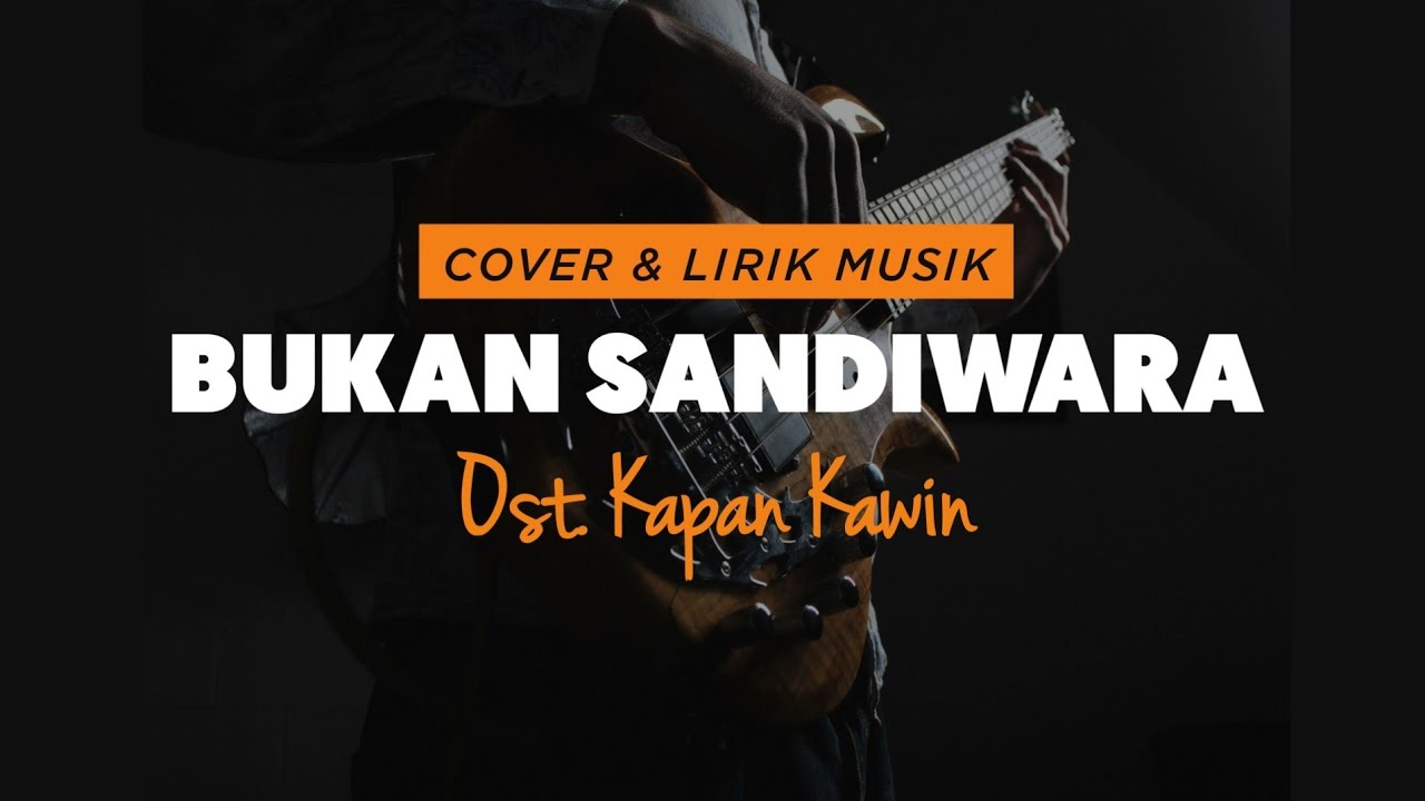 Bukan Sandiwara - OST. Kapan Kawin ( Lirik )