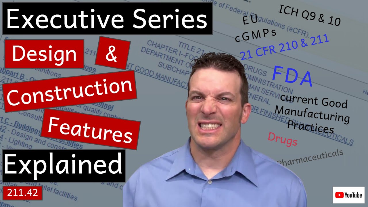 Design and Construction Features Part 2 &sect; 211.42 (Pharma Executive Series #16)