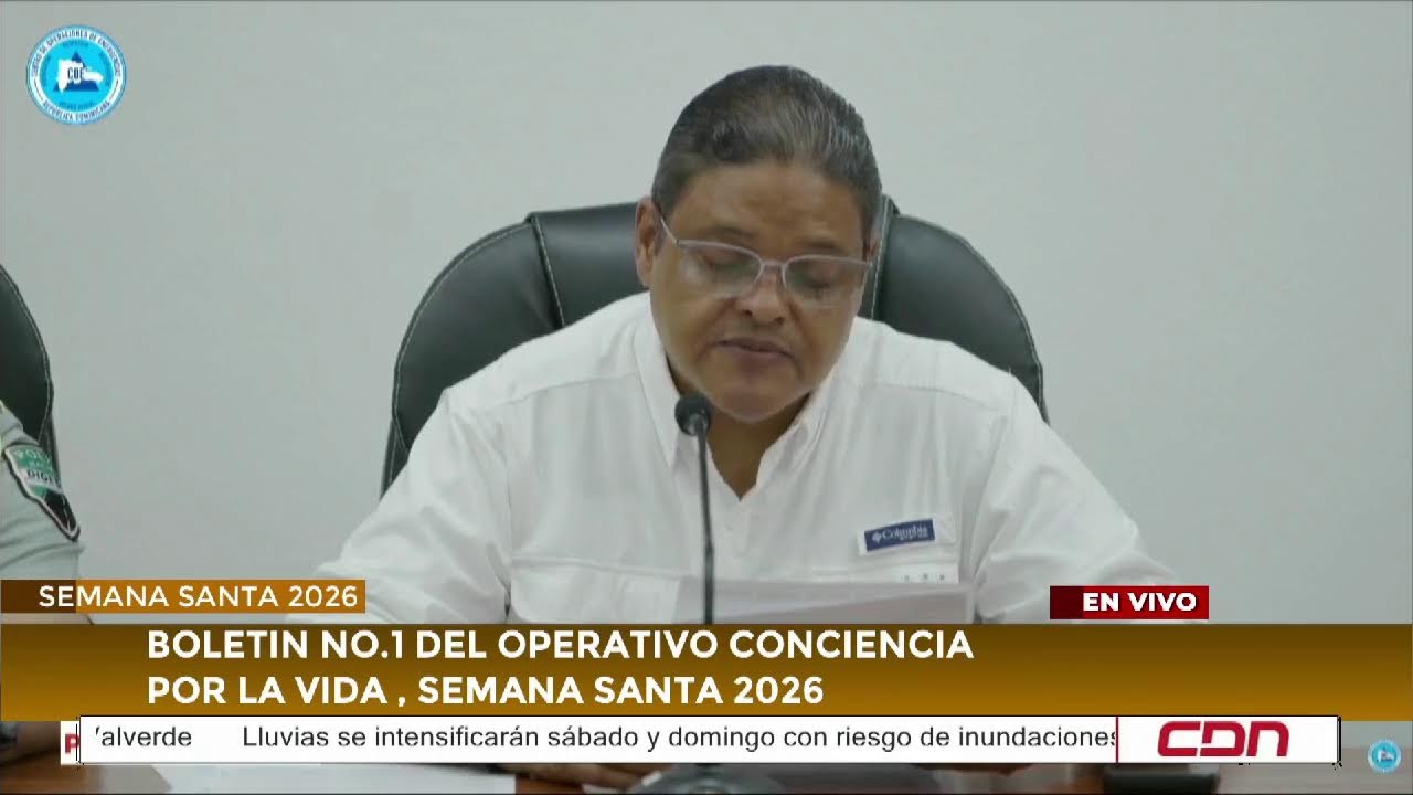 CDN en vivo | COE emite primer bolet&iacute;n del operativo Semana Santa 2026