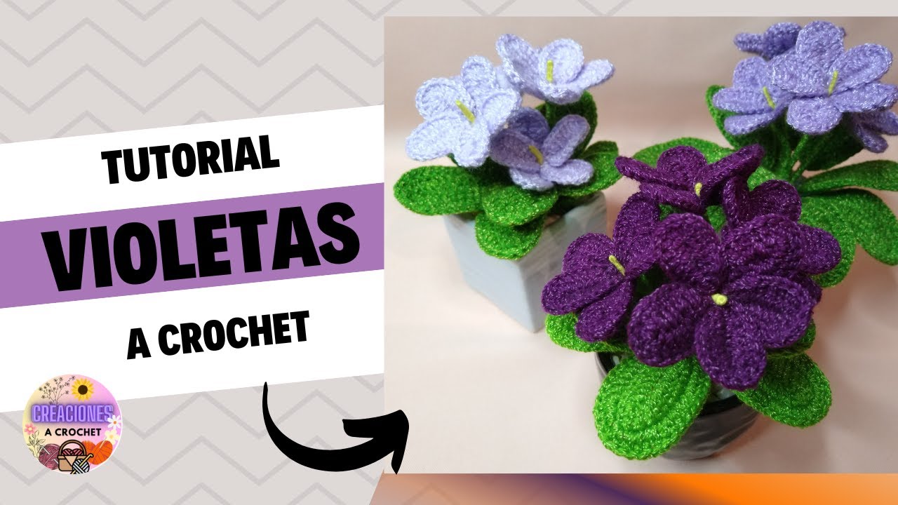 TUTORIAL DE VIOLETAS A CROCHET