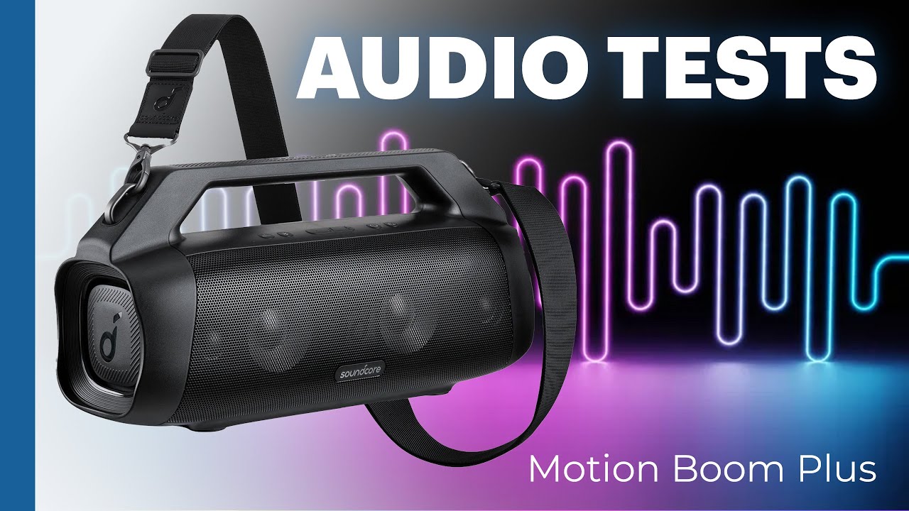 Audio Test - Soundcore Motion Boom Plus vs. Motion Boom
