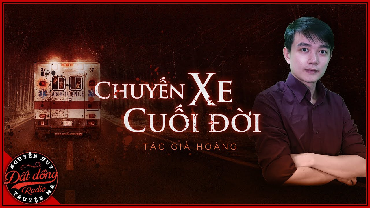 Truyện ma : CHUYẾN XE CUỐI ĐỜI - Chuyện của những chuyến xe thu dọn hiện trường