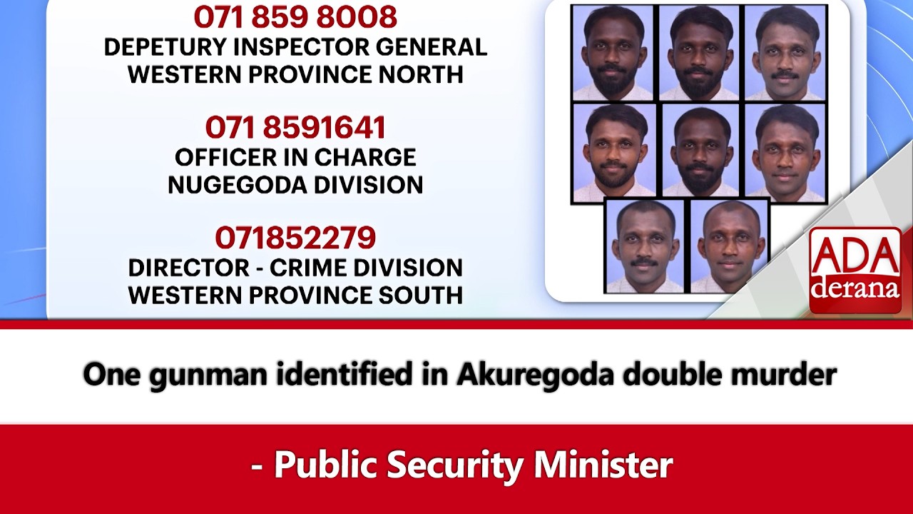 One gunman identified in Akuregoda double murder - Public Security Minister (English)