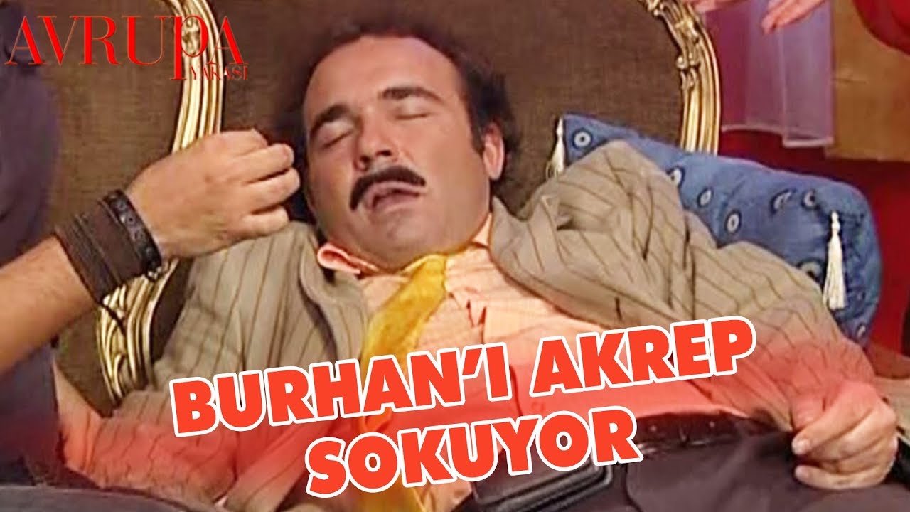 Burhan'ı Akrep Sokuyor! - Avrupa Yakası