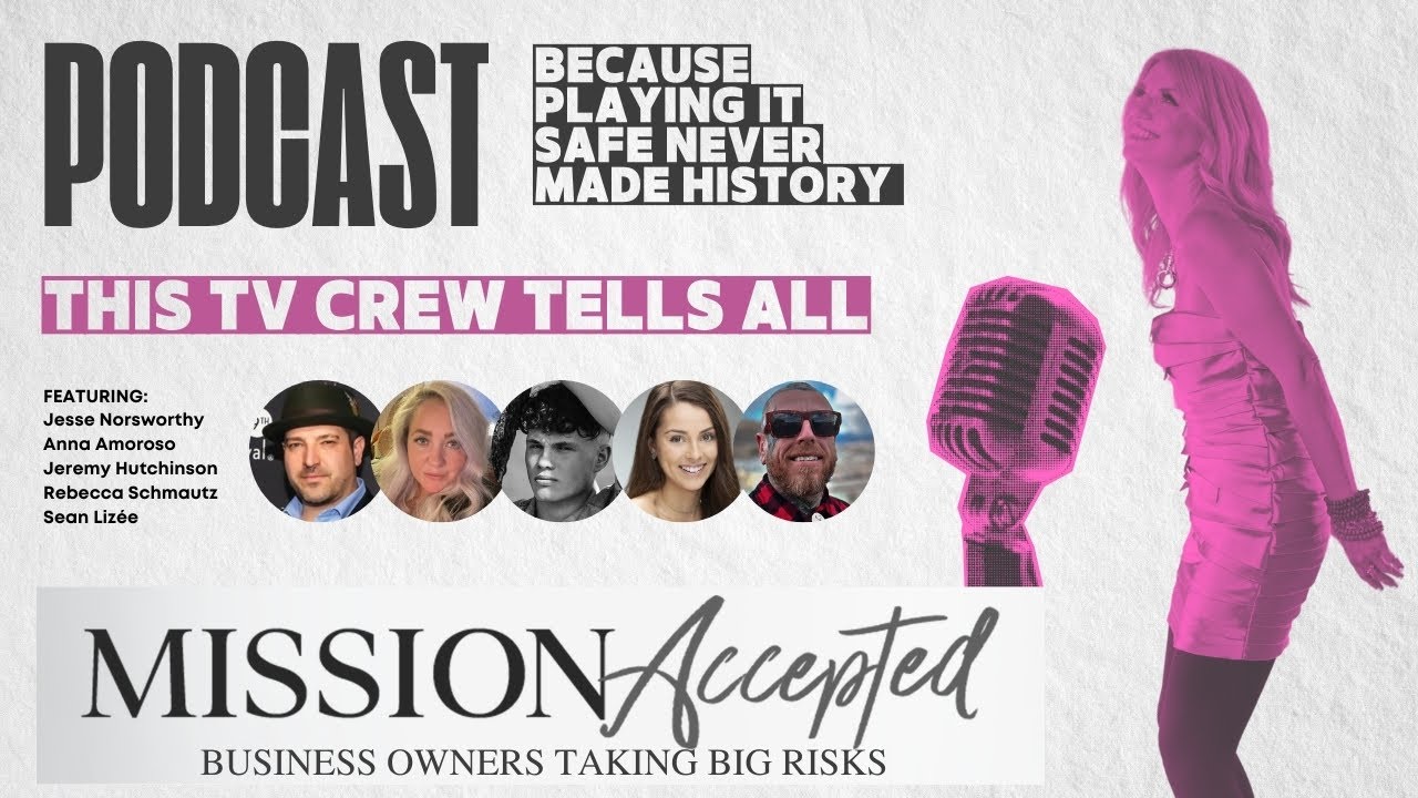 Mission Accepted Podcast Episode #341: This TV Crew Tells All