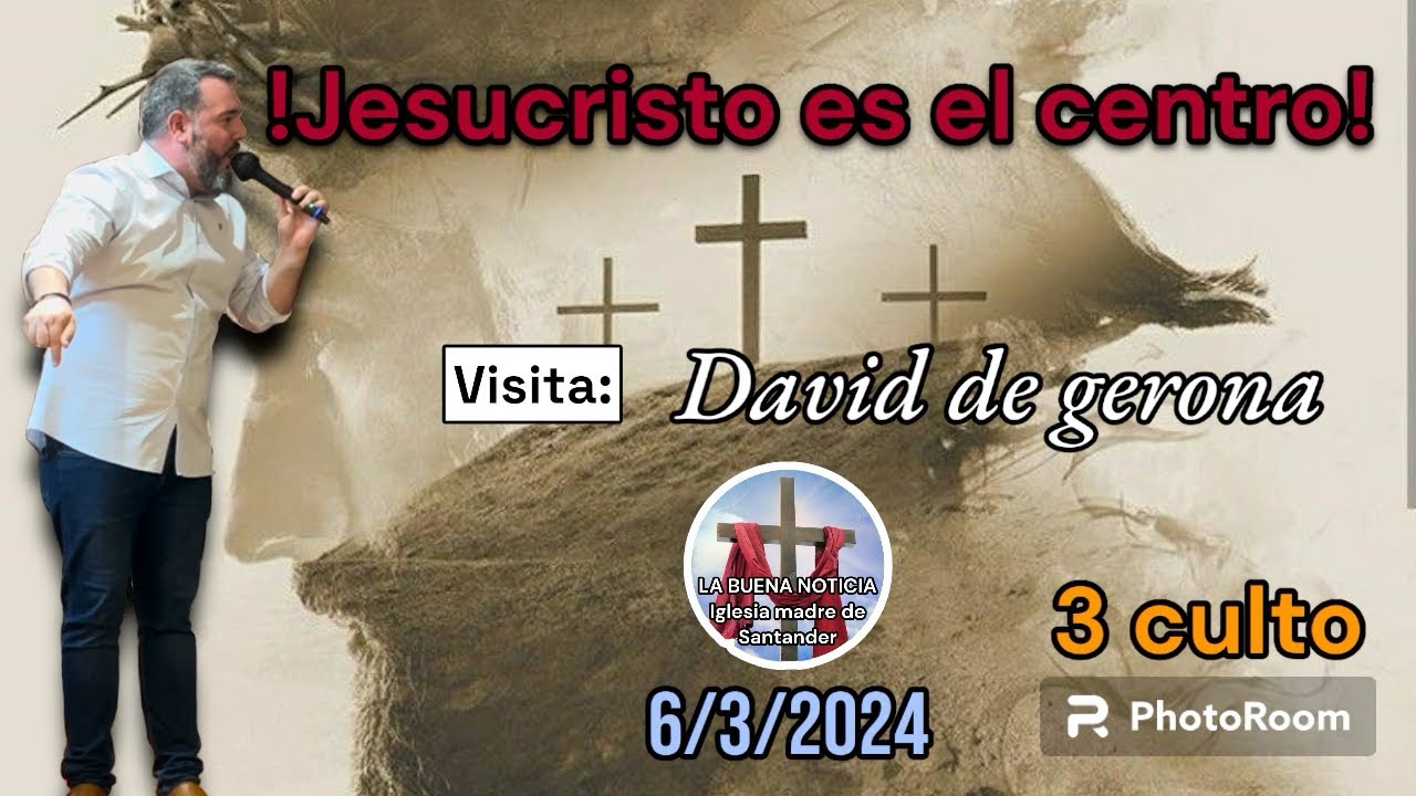 IMPRESIONANTE 3 CULTO visita: David de Gerona (Jesucristo es el centro) 6/3/2024