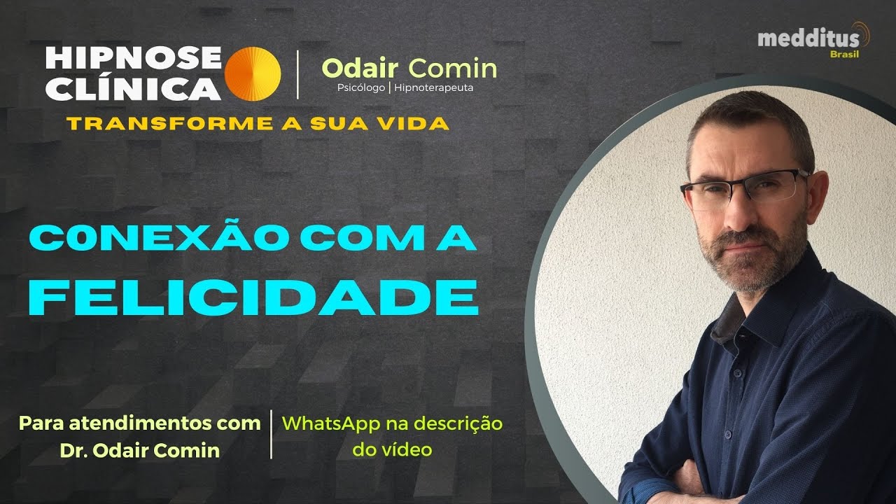 Hipnose para Felicidade com Odair Comin