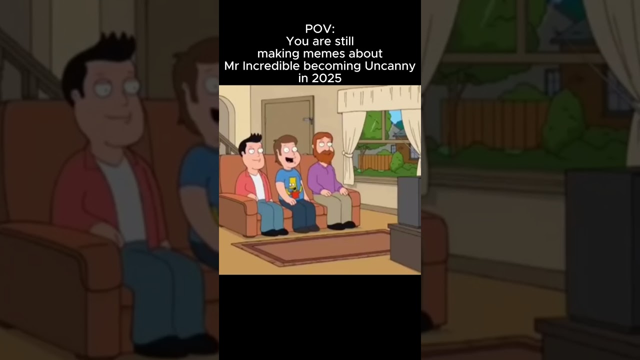POV: You still use Mr Incredible becoming Uncanny memes in 2025 #memes #roadto10ksubs #familyguy