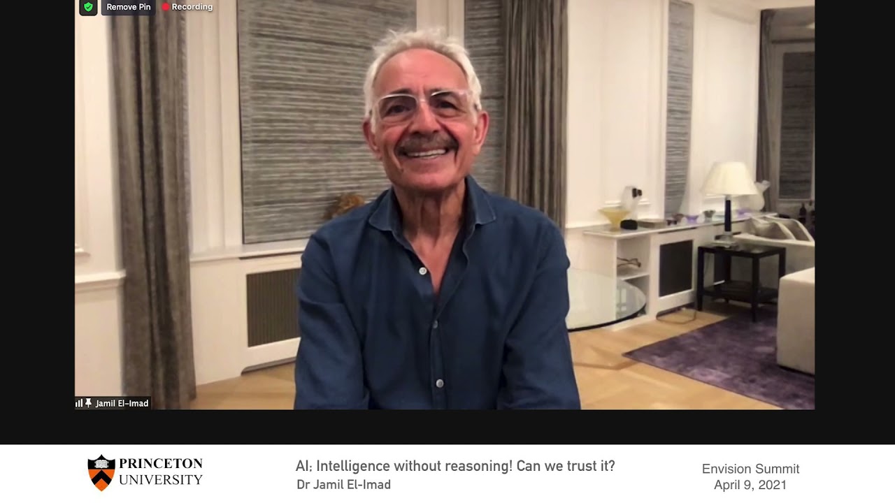 Princeton University Envision Summit | Dr Jamil El Imad | AI; Intelligence without reasoning!