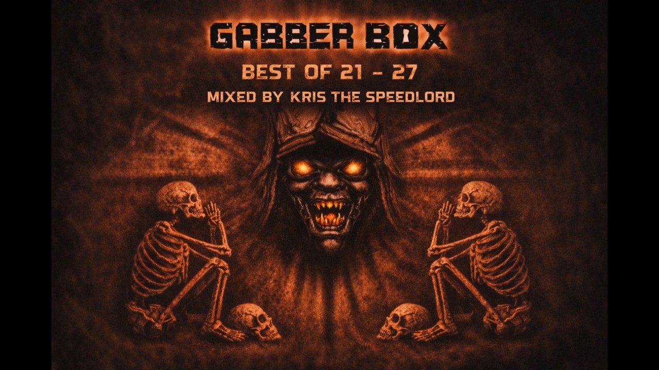 Best of Gabberbox 21. -  27.  mixed by Kris the Speedlord