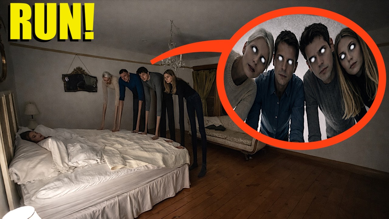 If you ever see your entire Family watching you in the middle of the night... RUN!