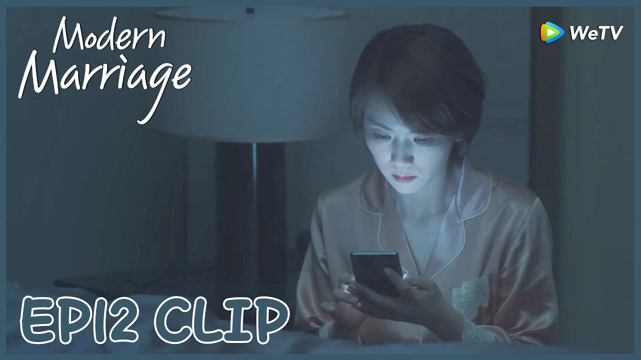 Modern Marriage | Clip EP12 | She checked her husband's phone and found that he had been seduced!