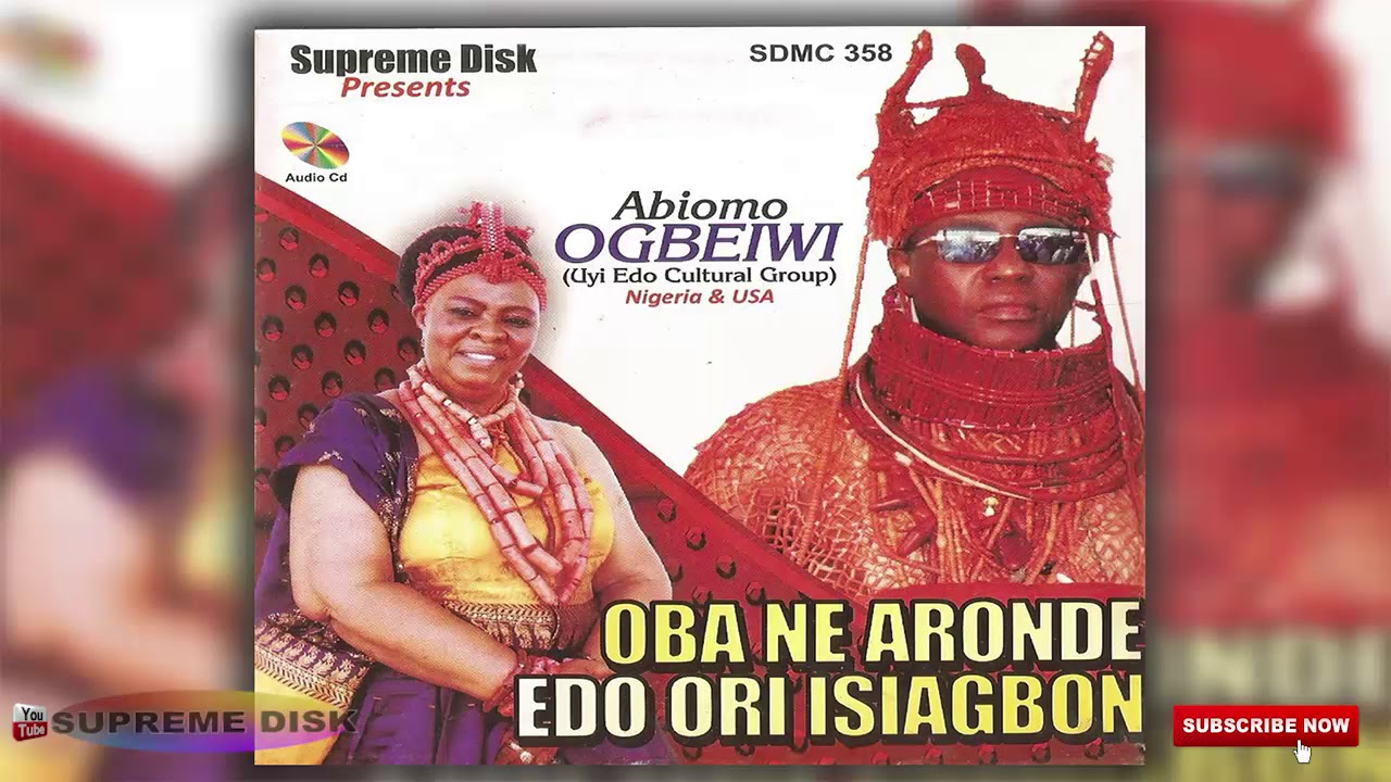 LATEST BENIN MUSIC: ABIOMO OGBEIWI - OBA NE ARONDE EDO ORI ISIAGBON [Full Edo Music Album]