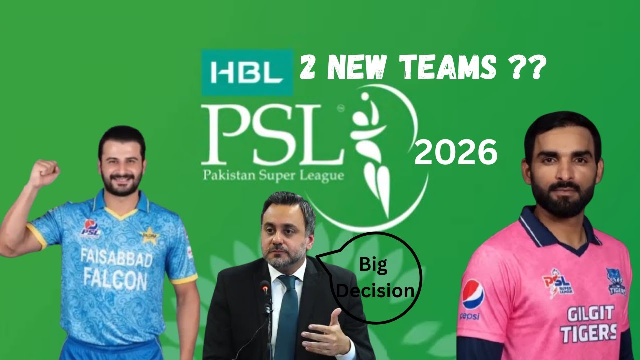 PSL 2026: 2 New Teams Confirmed? Faisalabad aur Gilgit