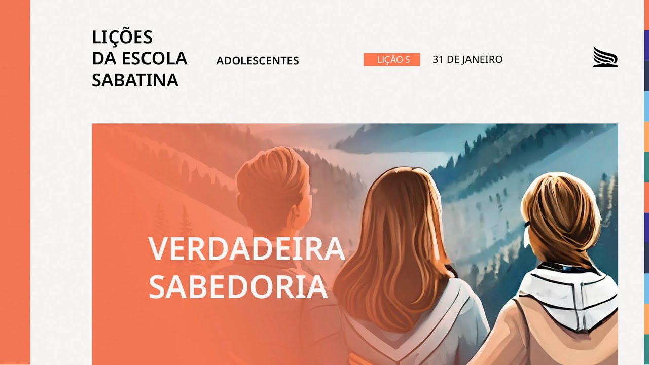Verdadeira Sabedoria | Lição 5 | LES Adolescentes