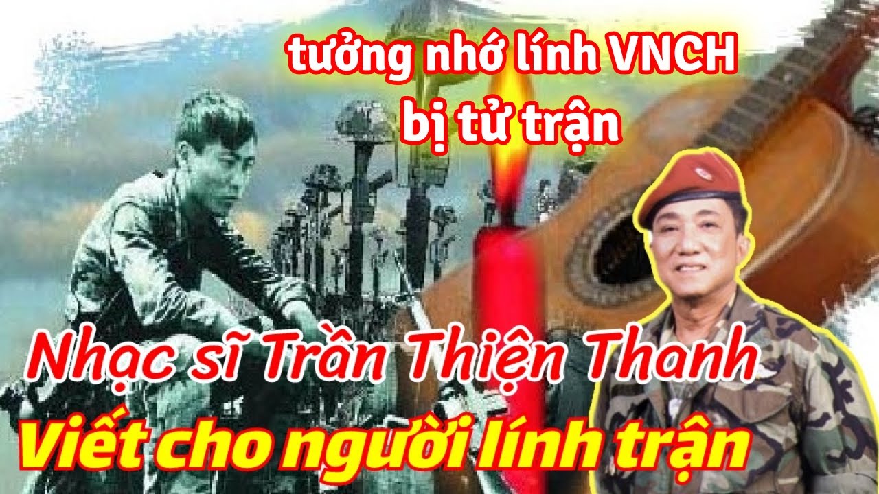 Nhạc sĩ Trần Thiện Thanh và những bài hát viết cho người lính VNCH bị tử trận