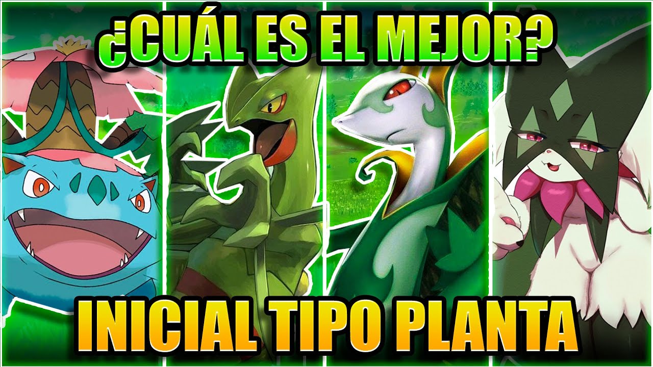 CUAL POKEMON INICIAL TIPO PLANTA es MAS FUERTE ??
