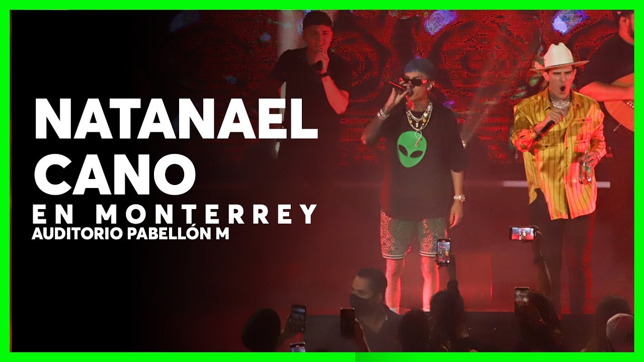 NATANAEL CANO en Monterrey con sus CORRIDOS TUMBADOS en Auditorio Pabellón M