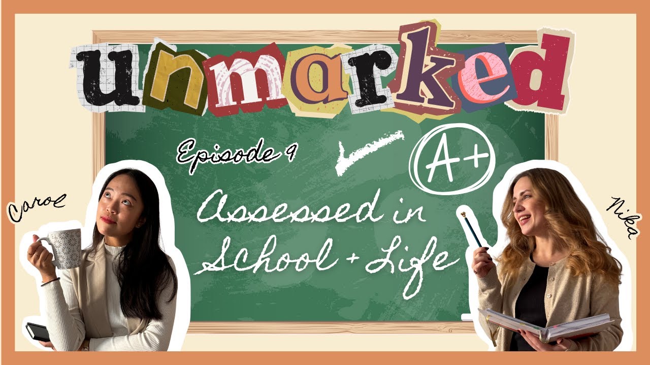 Unmarked Episode 9: Assessed in School and Life