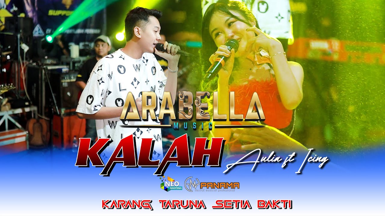 KALAH - AULIA & ICING ARABELLA MUSIC - PEMUDA SETIA BAKTI - PANAMA AUDIO