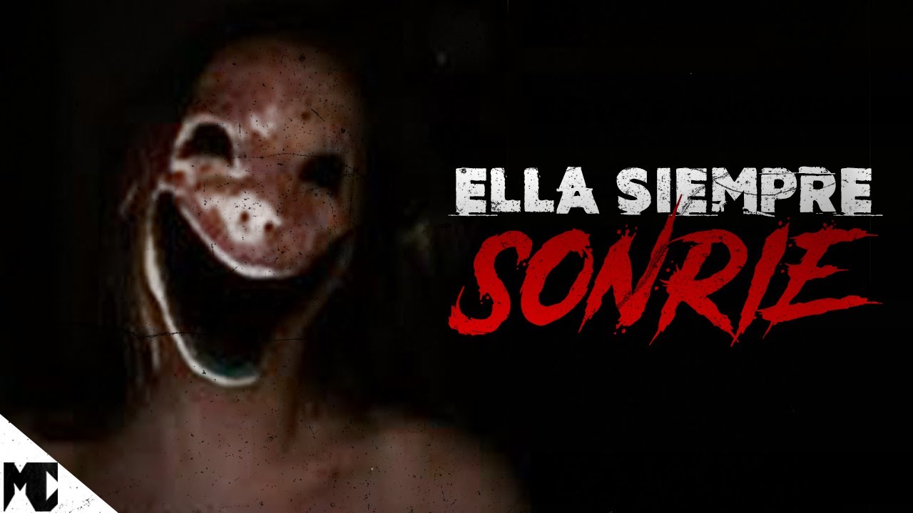 Ella siempre sonríe │ Creepypasta │ MundoCreepy