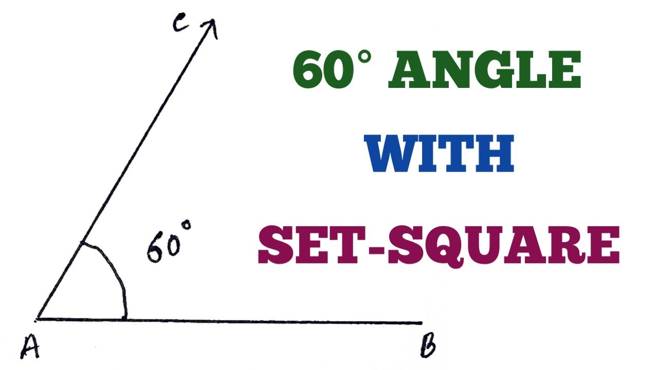 CONSTRUCT 60 DEGREE ANGLE WITH SET-SQUARE