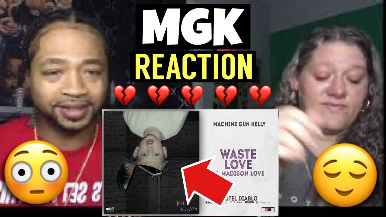 Machine Gun Kelly - Waste Love (Ft. Madison Love) #Reaction