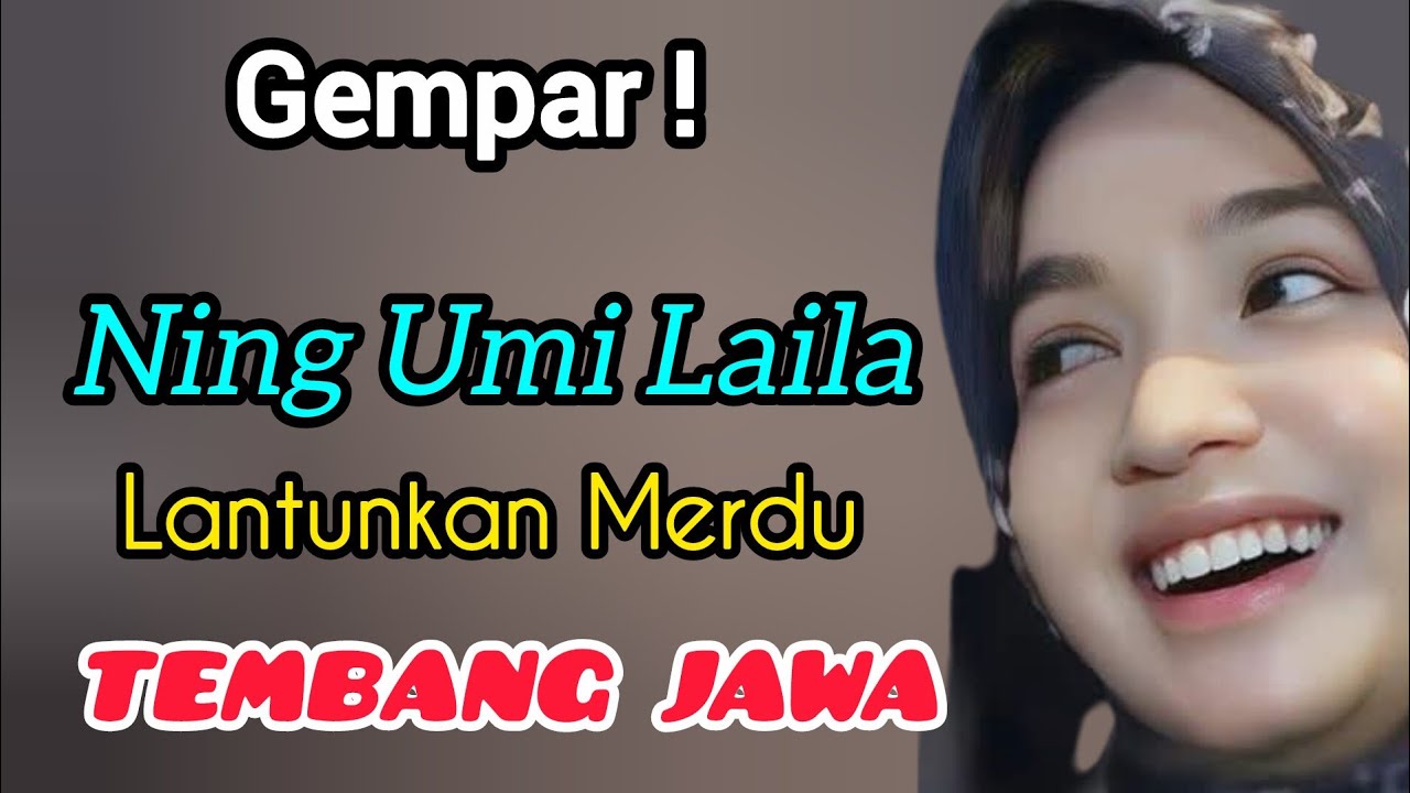 GEMPAR ‼️NING UMI LAILA LANTUNKAN MERDU TEMBANG JAWA 