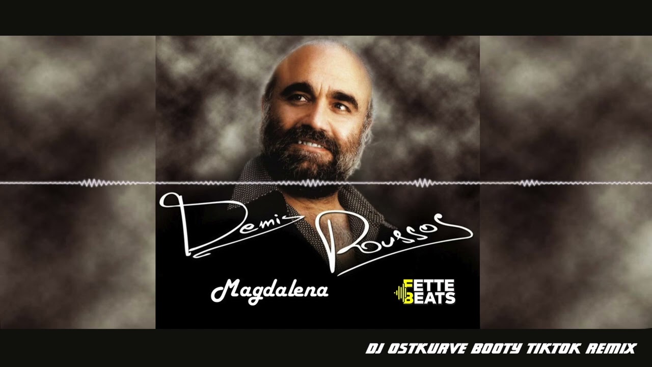 Magdalena (DJ Ostkurve TikTok Booty Remix) - Demis Roussos