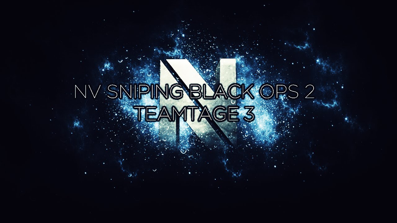 nV Sniping BO2 Teamtage 3 by Darkk | Powered by @AstroGaming