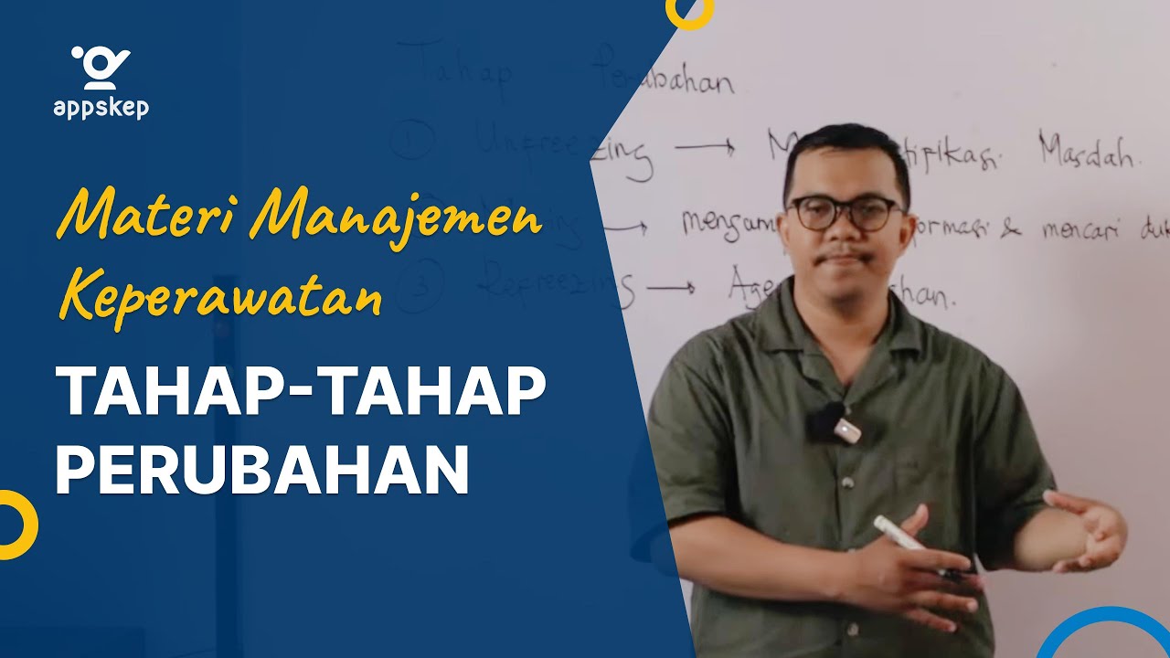 MATERI UKOM MANAJEMEN KEPERAWATAN -- TAHAP - TAHAP PERUBAHAN