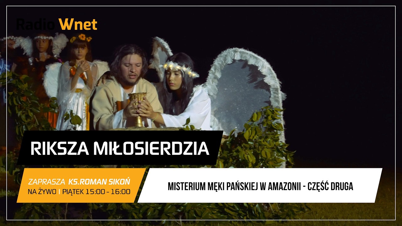 Riksza Misterium Męki Pńskiej w Amazonii część druga