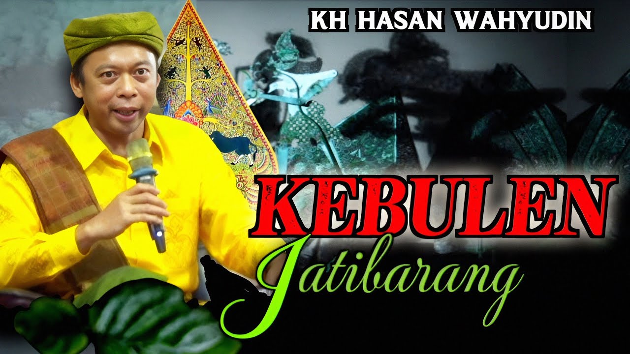 KH HASAN WAHYUDIN TERBARU KEBULen