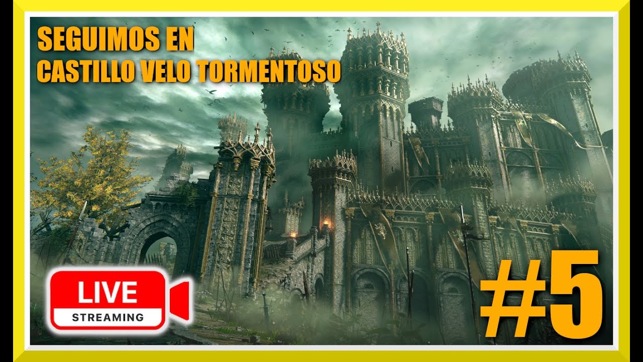 Elden Ring en Español – Continuamos Por Castillo de Velo Tormentoso | Directo #5