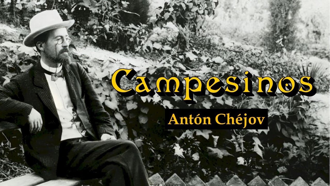 Campesinos, Antón Chéjov