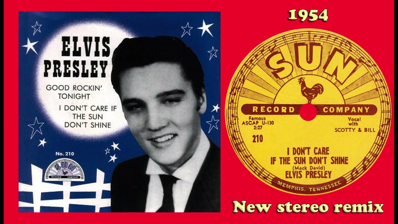 Elvis Presley - I Don't Care If The Sun Don't Shine - 2024 stereo remix