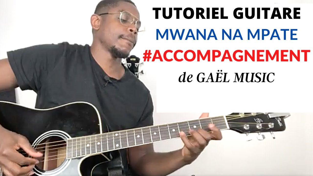 Tutoriel Mwana na Mpate de Gael | Guitare accompagnement Acoustique