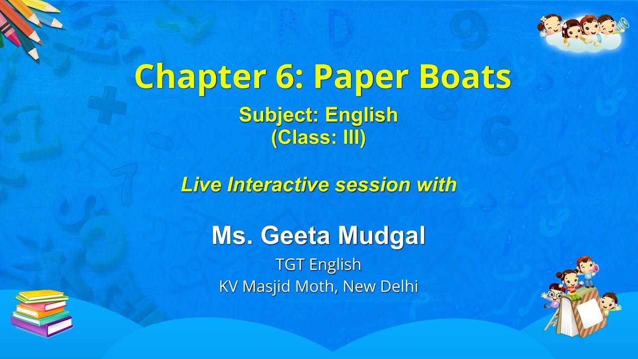 Live Interaction on PMeVIDYA : Chapter 6: Paper Boats by Ms. Geeta Mudgal