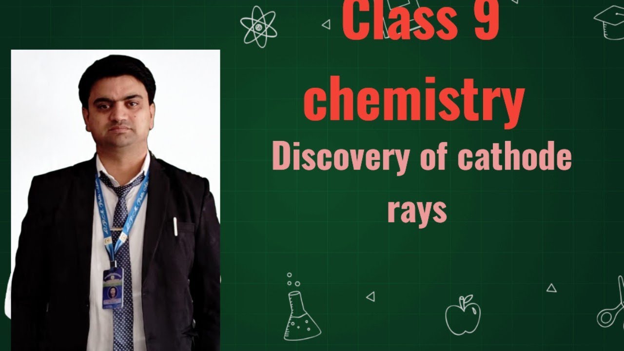 Class 9 chemistry structure of atom.(Discovery of cathode rays).