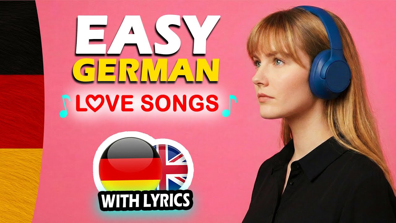 Learn German Easily with Music | 3 GERMAN Love Songs | German for Beginners German Songs with Lyrics