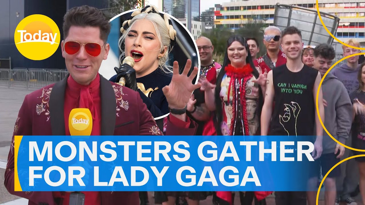 Monsters arrive ahead of Lady Gaga’s first Australian show in 11 years | Today Show Australia