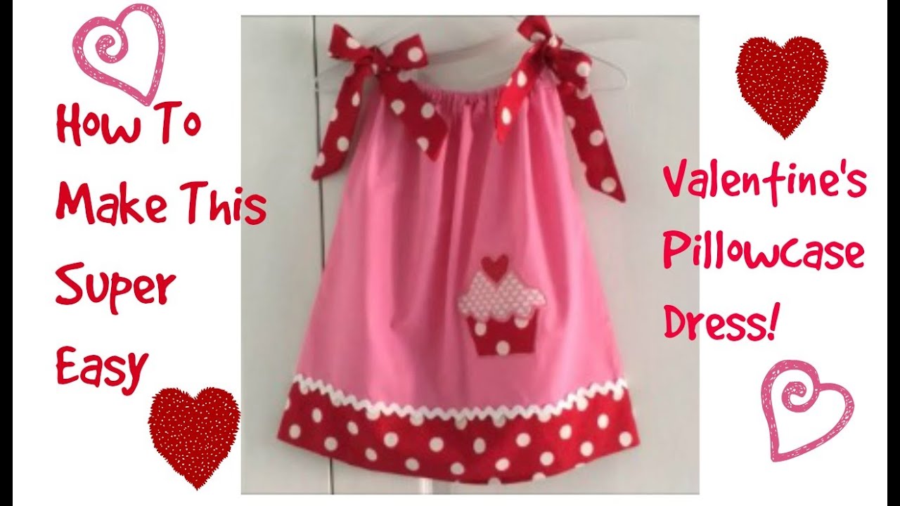How To~Valentine's Pillowcase Dress!(Super Easy)