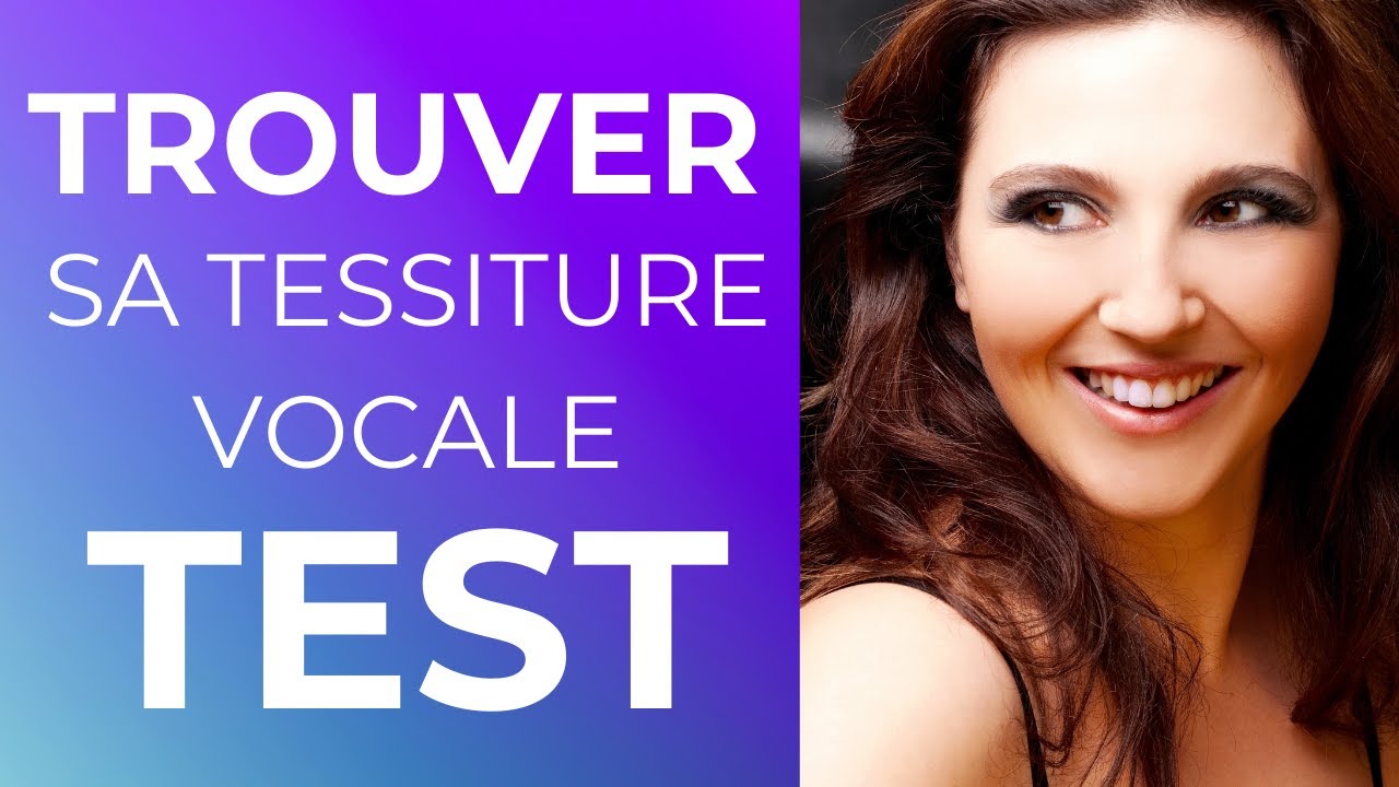 Trouver sa TESSITURE vocale- FAITES LE TEST -cours de chant