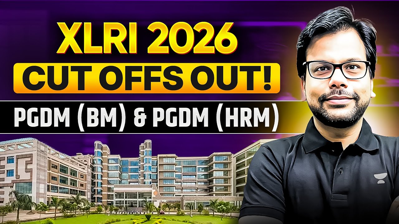XLRI PGDM 2026–28 Cutoffs & Selection Criteria | BM, HRM, BM-IS, New Course & Seats Explained