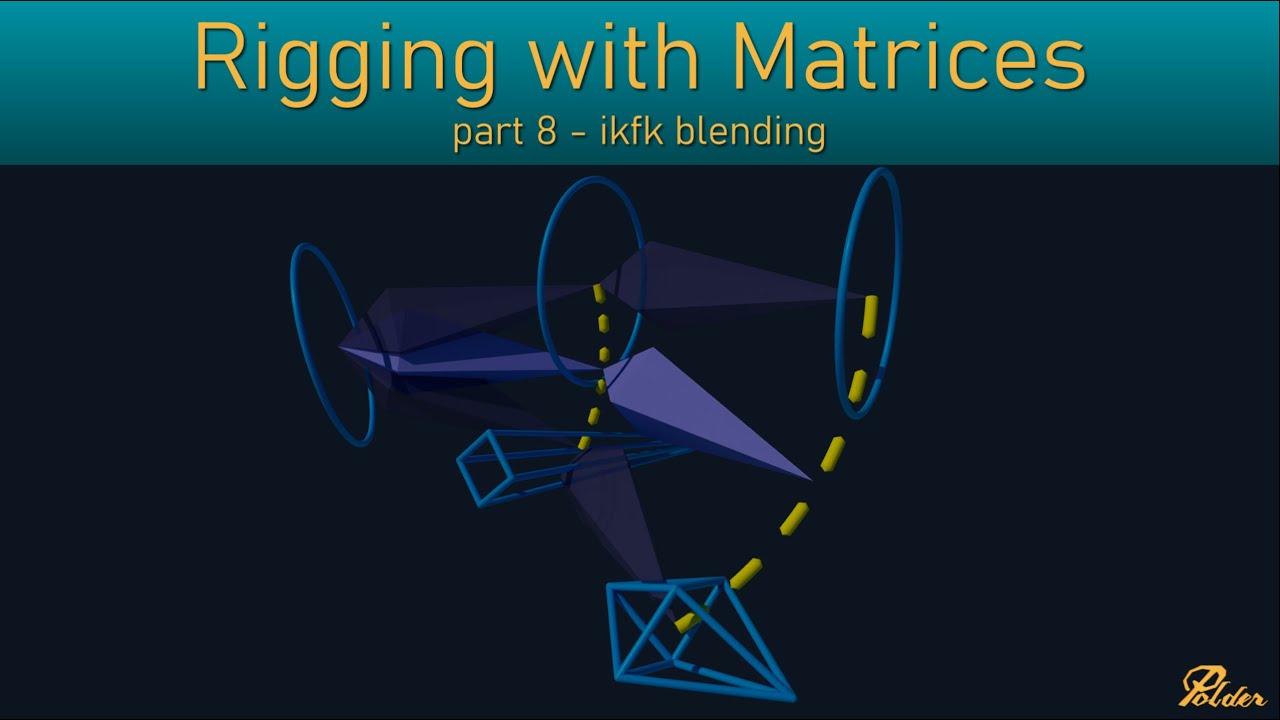 rigging with matrices - part08 - ikfk blending
