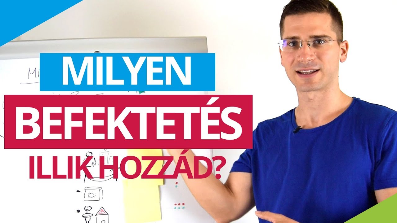Milyen befektetés illik hozzád? TUDD MEG!