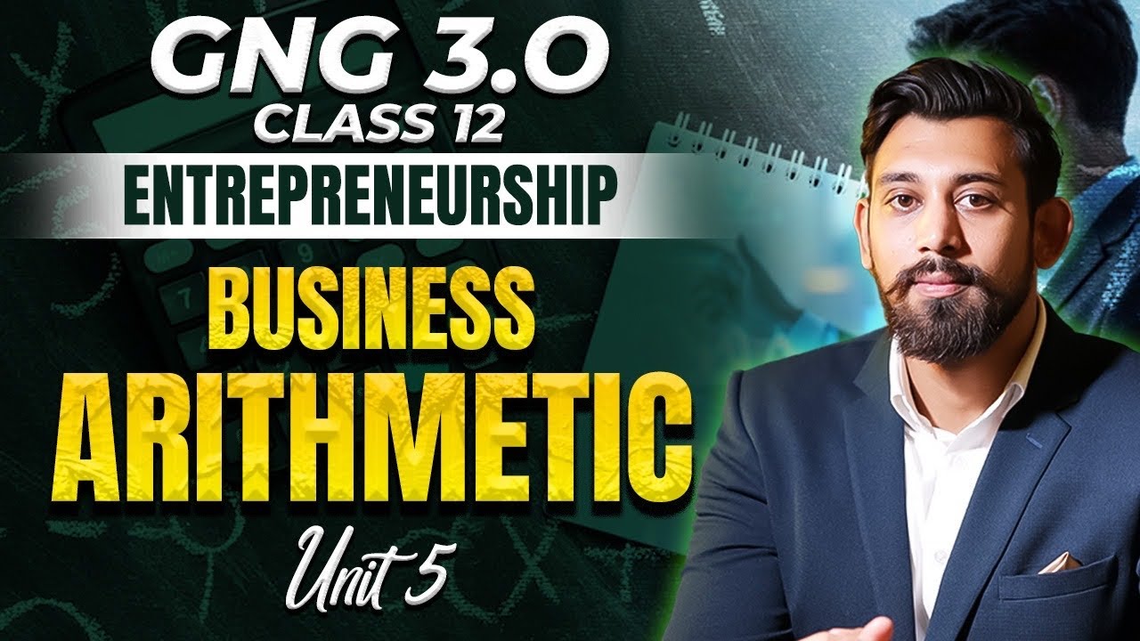Business arithmetic | Unit 5 | Entrepreneurship | Class 12 | Easiest One shot 🔥 🔥