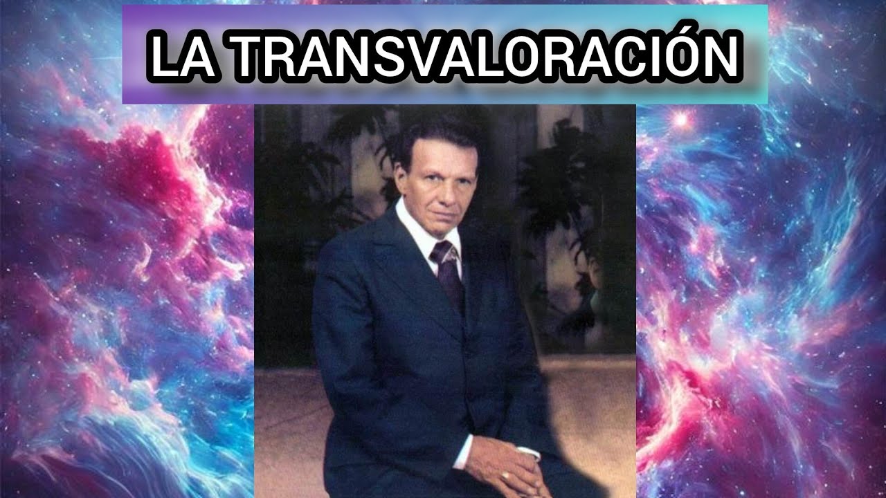 VM SAMAEL AUN WEOR: LA TRANSVALORACI&Oacute;N 