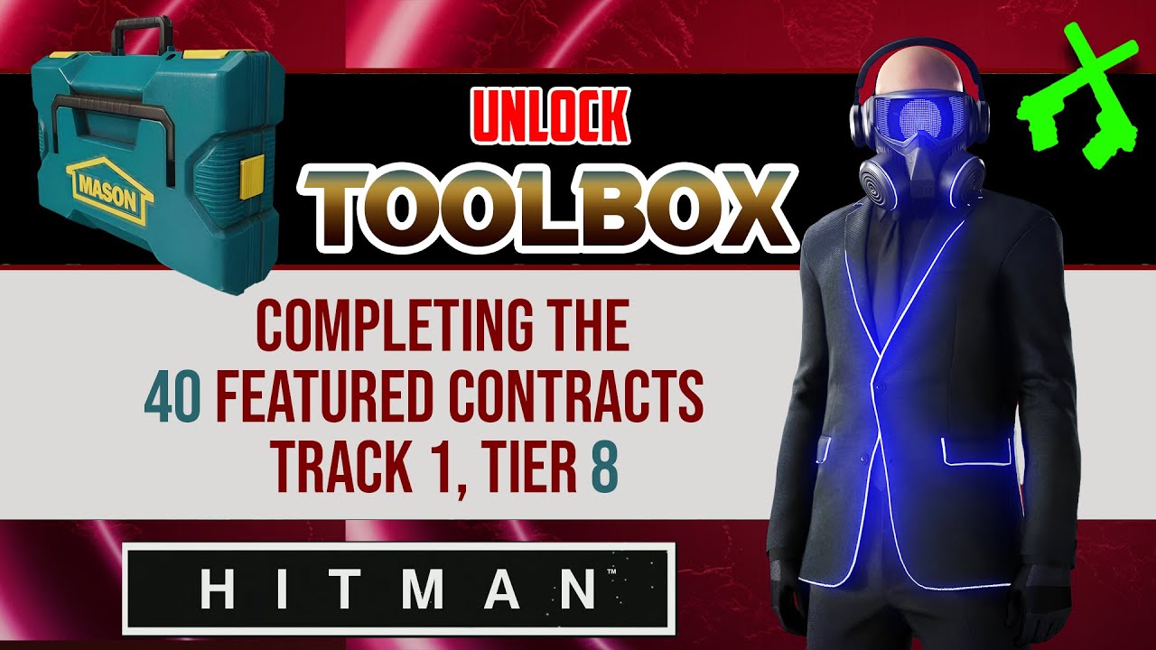 I Got the EPIC Toolbox suitcase 40 Featured Contracts Completed and in HITMAN WoA